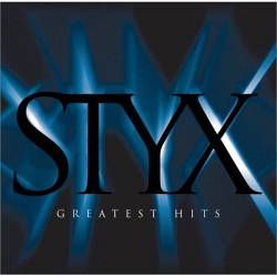 Styx : Greatest Hits